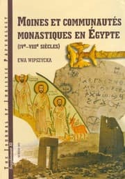 Tapa de Moines et communautés monastiques en Égypte (IVe-VIIIe siècles)