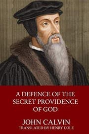 Tapa de Defence of the Secret Providence of God : By Which He Executes His Eternal Decrees