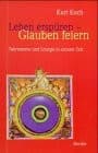 Tapa de Leben erspüren, Glauben feiern. Sakramente und Liturgie in unserer Zeit