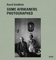 Tapa de David Goldblatt : Some Afrikaners Photographed