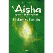 Tapa de Aïsha, ou, L'Islam au féminin