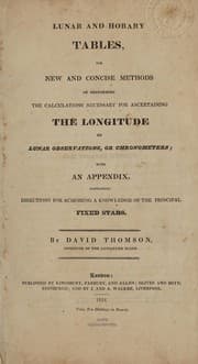 Tapa de Lunar and Horary Tables : For New and Concise Methods of Performing the Calculations Necessary for Ascertaining the Longitude by Lunar Observations, or Chronometers