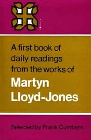 Tapa de A first bookof daily readings from the works of Martyn Lloyd-Jones