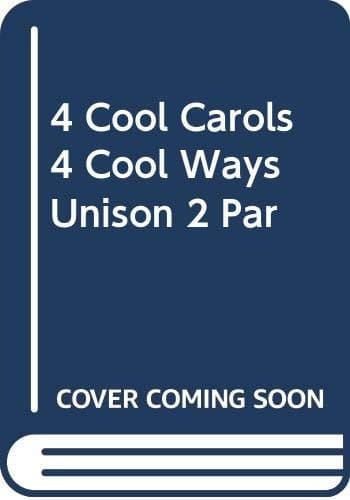 Tapa de 4 Cool Carols 4 Cool Ways Chor