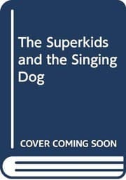 Tapa de The superkids and the singing dog