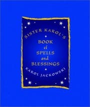 Tapa de Sister Karol's book of spells and blessings