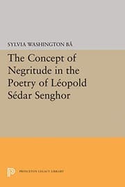Tapa de Concept of Negritude in the Poetry of Leopold Sedar Senghor
