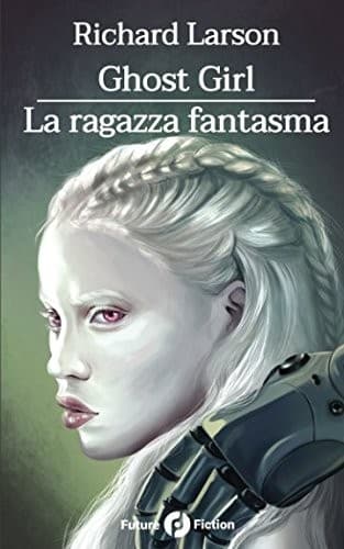 Tapa de Ghost Girl - la Ragazza Fantasma