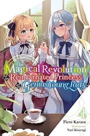 Tapa de Magical Revolution of the Reincarnated Princess and the Genius Young Lady, Vol. 4 (novel)
