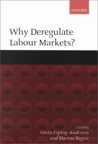 Tapa de Why Deregulate Labour Markets?