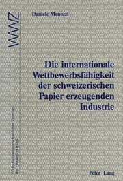 Tapa de Die internationale Wettbewerbsfähigkeit der schweizerischen Papier erzeugenden Industrie
