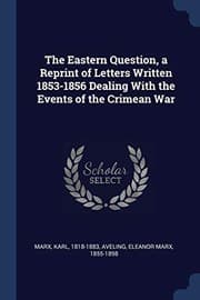 Tapa de Eastern Question, a Reprint of Letters Written 1853-1856 Dealing with the Events of the Crimean War