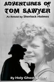 Tapa de Adventures of Tom Sawyer as Retold by Sherlock Holmes