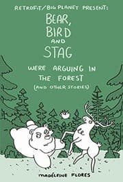 Tapa de Bear, Bird and Stag Were Arguing in the Forest (and Other Stories)