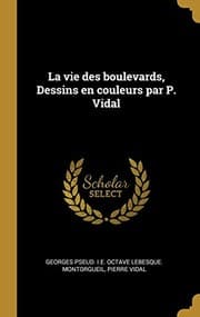 Tapa de Vie des Boulevards, Dessins en Couleurs Par P. Vidal