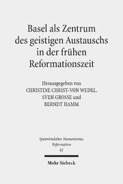 Tapa de Basel als Zentrum des geistigen Austauschs in der frühen Reformationszeit