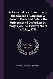 Tapa de Seasonable Admonition to the Church of England. a Sermon Preached Before the University of Oxford, at St. Mary's, on the Twenty Ninth of May 1751
