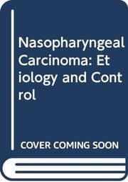 Tapa de Nasopharyngeal carcinoma, etiology and control