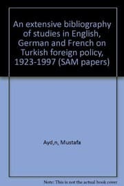 Tapa de An extensive bibliography of studies in English, German and French on Turkish foreign policy, 1923-1997