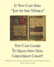 Tapa de If You Can Sing “Joy to the World” You Can Learn To Read And Sing Gregorian Chant