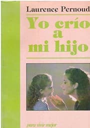 Tapa de Yo crío a mi hijo