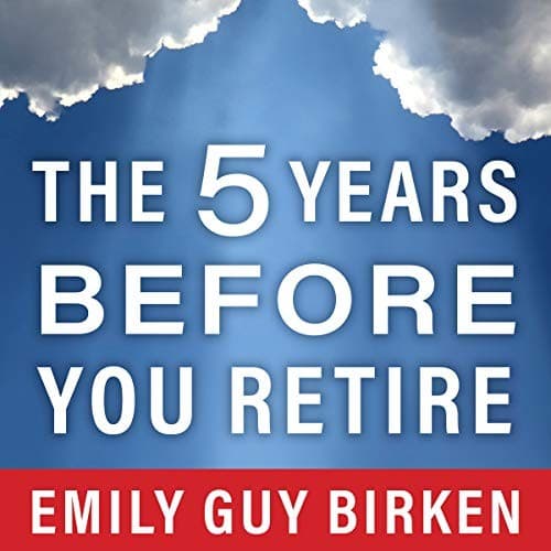 Tapa de The Five Years Before You Retire