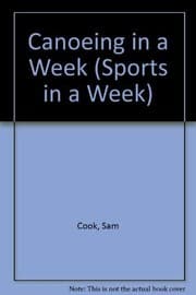 Tapa de Canoeing in a Week (Sports in a Week)