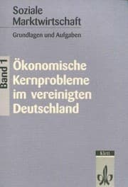 Tapa de Soziale Marktwirtschaft, Bd.1, Ökonomische Kernprobleme in Deutschland