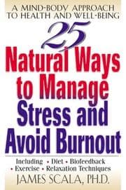Tapa de 25 Natural Ways to Manage Stress and Avoid Burnout