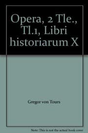 Tapa de Opera, 2 Tle., Tl.1, Libri historiarum X