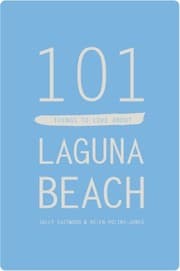 Tapa de 101 Things to Love About Laguna Beach