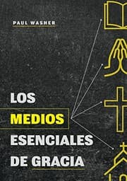 Tapa de Los Medios Esenciales de Gracia
