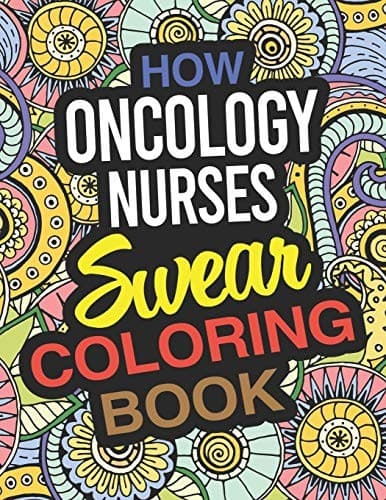 Tapa de How Oncology Nurses Swear Coloring Book