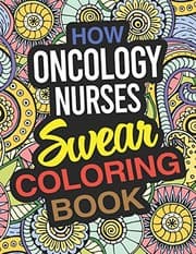 Tapa de How Oncology Nurses Swear Coloring Book