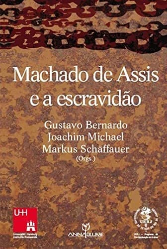 Tapa de Machado de Assis e a escravidão =