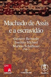 Tapa de Machado de Assis e a escravidão =