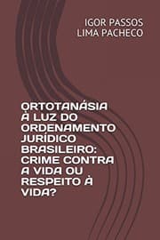 Tapa de OrtotanÁsia À Luz Do Ordenamento JurÍdico Brasileiro