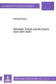 Tapa de Schreber, Freud und die Suche nach dem Vater