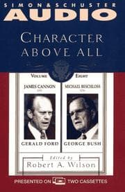 Tapa de CHARACTER ABOVE ALL VOLUME 8JAMES CANNON ON GERALD FORD AND MICHAEL BESCHLOSS ON (Character Above All , Vol 8)