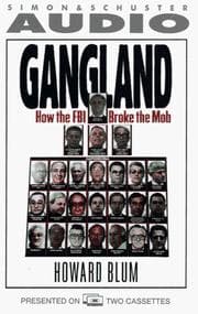 Tapa de Gangland How the FBI Broke the Mob