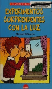 Tapa de Experimentos Sorprendentes Con La Luz