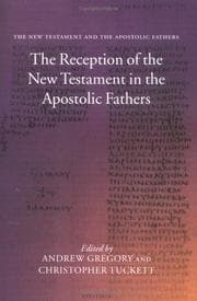 Tapa de The reception of the New Testament in the Apostolic fathers