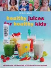Tapa de Healthy Juices for Healthy Kids
