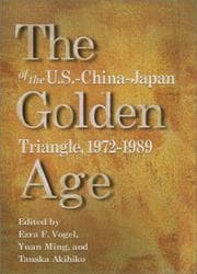 Tapa de The golden age of the U.S.-China-Japan triangle, 1972-1989