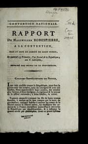 Tapa de Rapport de Maximilien Robespierre, a la Convention, fait au nom du Comite  de salut public, le quintidi 15 frimaire, l'an second de la Republique, une & indivisible