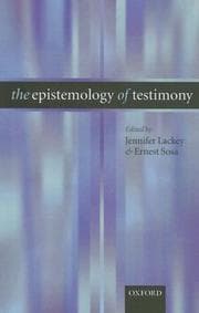 Tapa de EPISTEMOLOGY OF TESTIMONY; ED. BY JENNIFER LACKEY