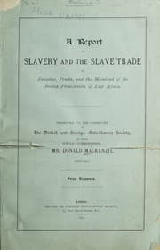 Tapa de A report on slavery and the slave trade in Zanzibar, Pemba, and the mainland of the British Protectorates of East Africa