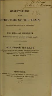 Tapa de Observations on the structure of the brain : comprising an estimate of the claims of Drs. Gall and Spurzheim to discovery in the anatomy of that organ