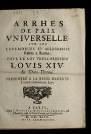 Tapa de Arrhes de paix vniverselle svr les ceremonies et allegresses faites a Rome, povr le roy tres-chrestien Lovis XIV dit Dieu-donne