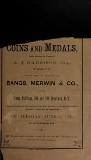 Tapa de Catalogue of ancient, middle-age, and modern coins and medals, in gold, silver, and bronze, the collection of the Hon. Henry A. Muhlenberg ...